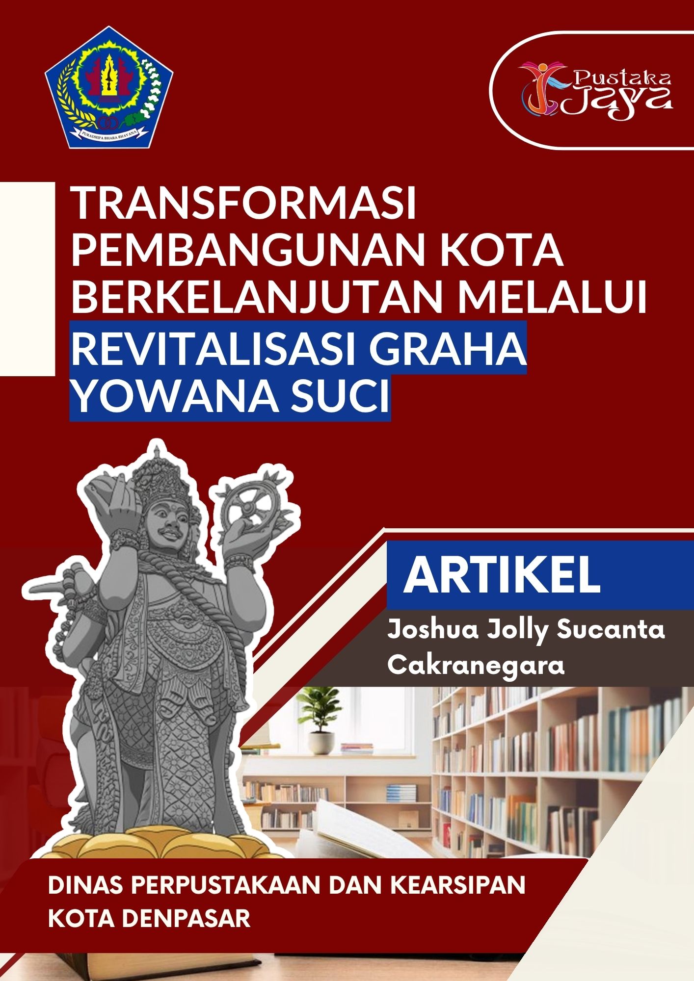Transformasi Pembangunan Kota Berkelanjutan Melalui Revitalisasi Graha Yowana Suci